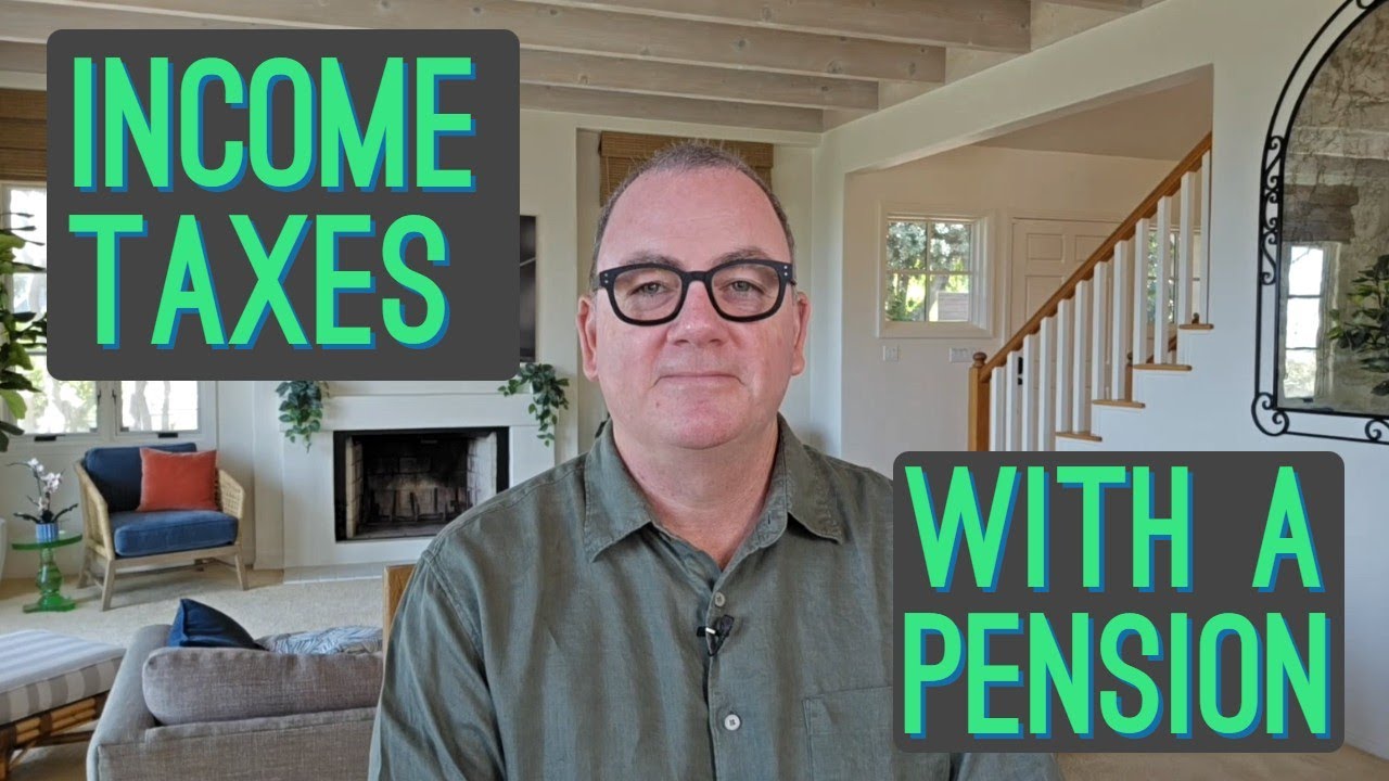 Pensions and Taxes: What Retirees Need to Know