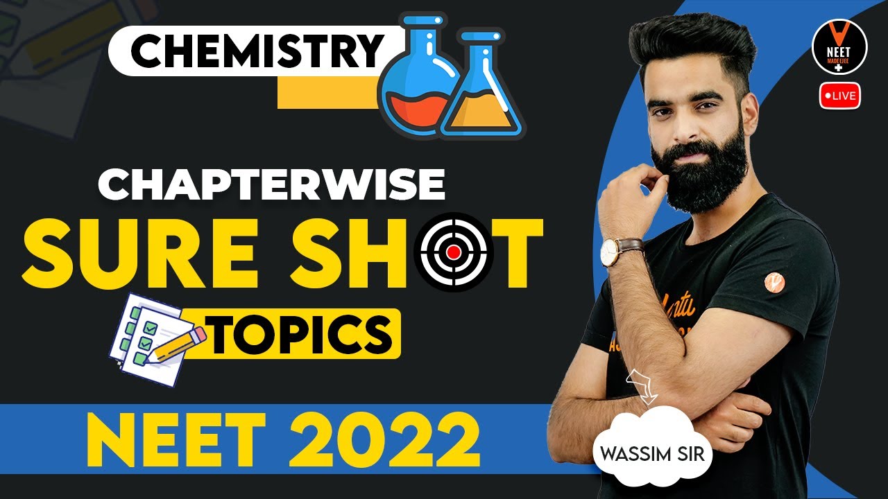 NEET Chemistry Chapterwise Sure Shot Topics | NEET 2022 Preparation | Wassim Sir