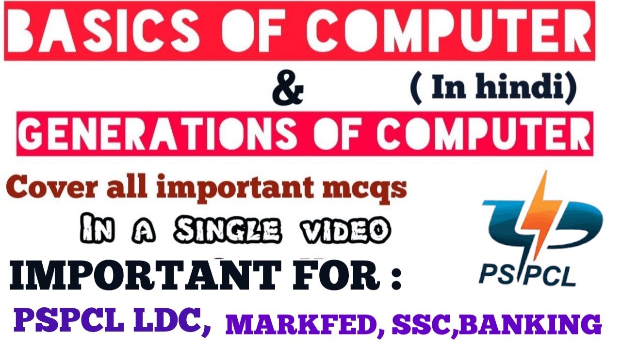 LEARN BASICS AND GENERATIONS OF COMPUTER |PSPCL LDC| MARKFED,PSEB,HSSC,SSC,RRB  | (IN HINDI )