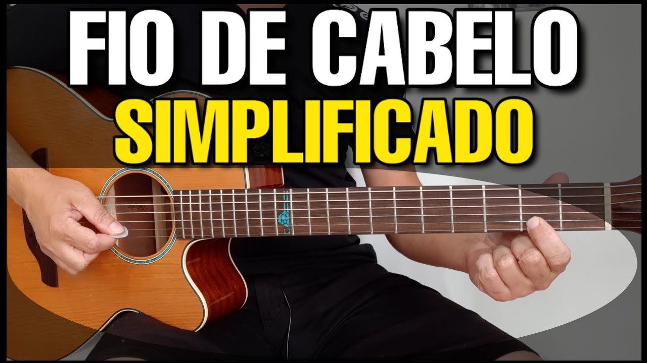 Solos Fáceis de Violão | Fio de Cabelo - Simplificado | Whatsapp: 27-997454297