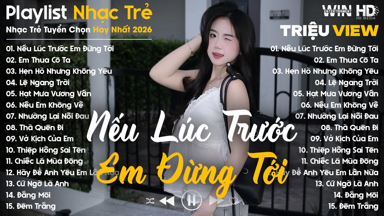 Nếu Lúc Trước Em Đừng Tới, Em Thua Cô Ta... - Nhạc Trẻ Ballad Tâm Trạng Hot TikTok TRIỆU VIEW