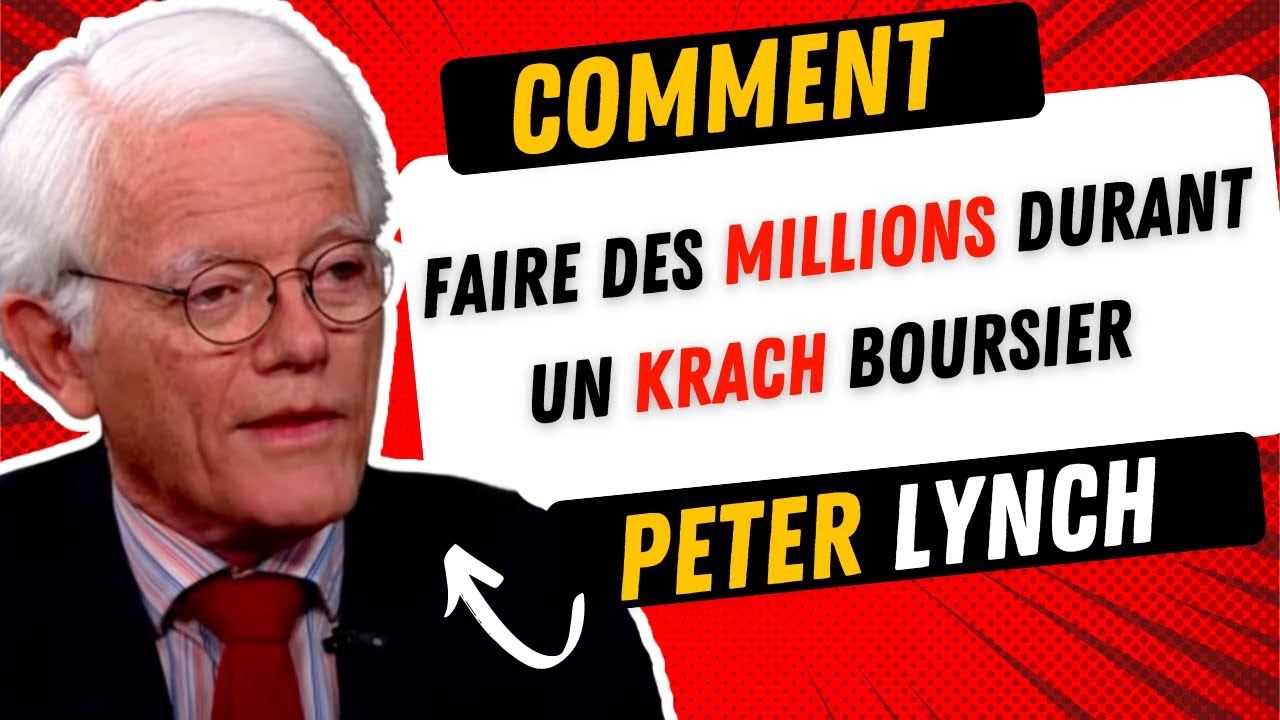 Comment Faire Des Millions Durant Un Krach Boursier | Peter Lynch