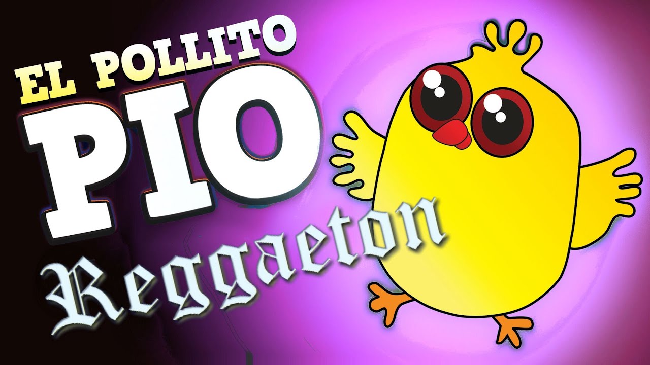 Reggaeton El Pollito Pio