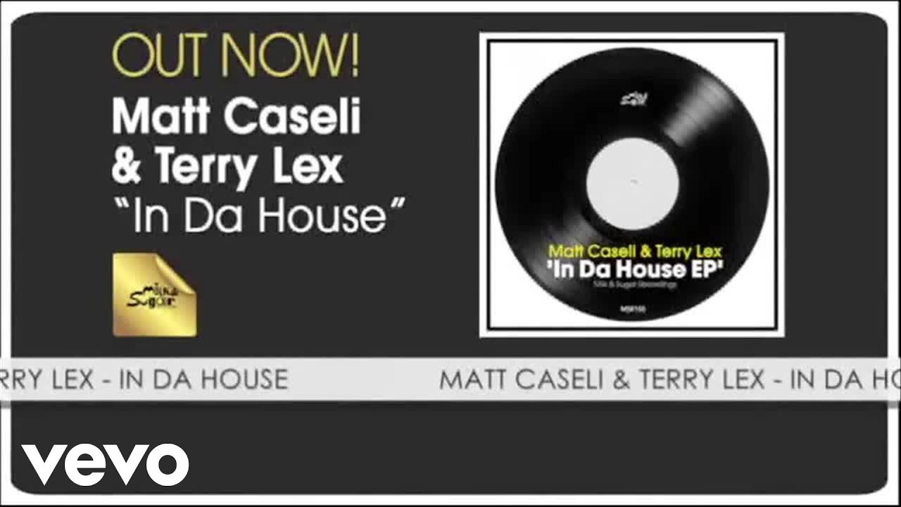 Terry Lex - In da House (Audio) ft. Matt Caseli
