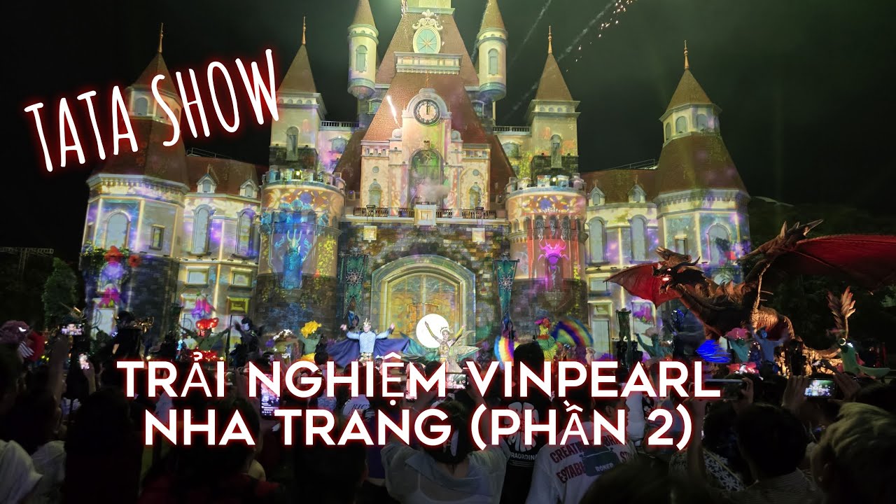 TRẢI NGHIỆM VINPEARL NHA TRANG (PHẦN CUỐI) HÈ 2025