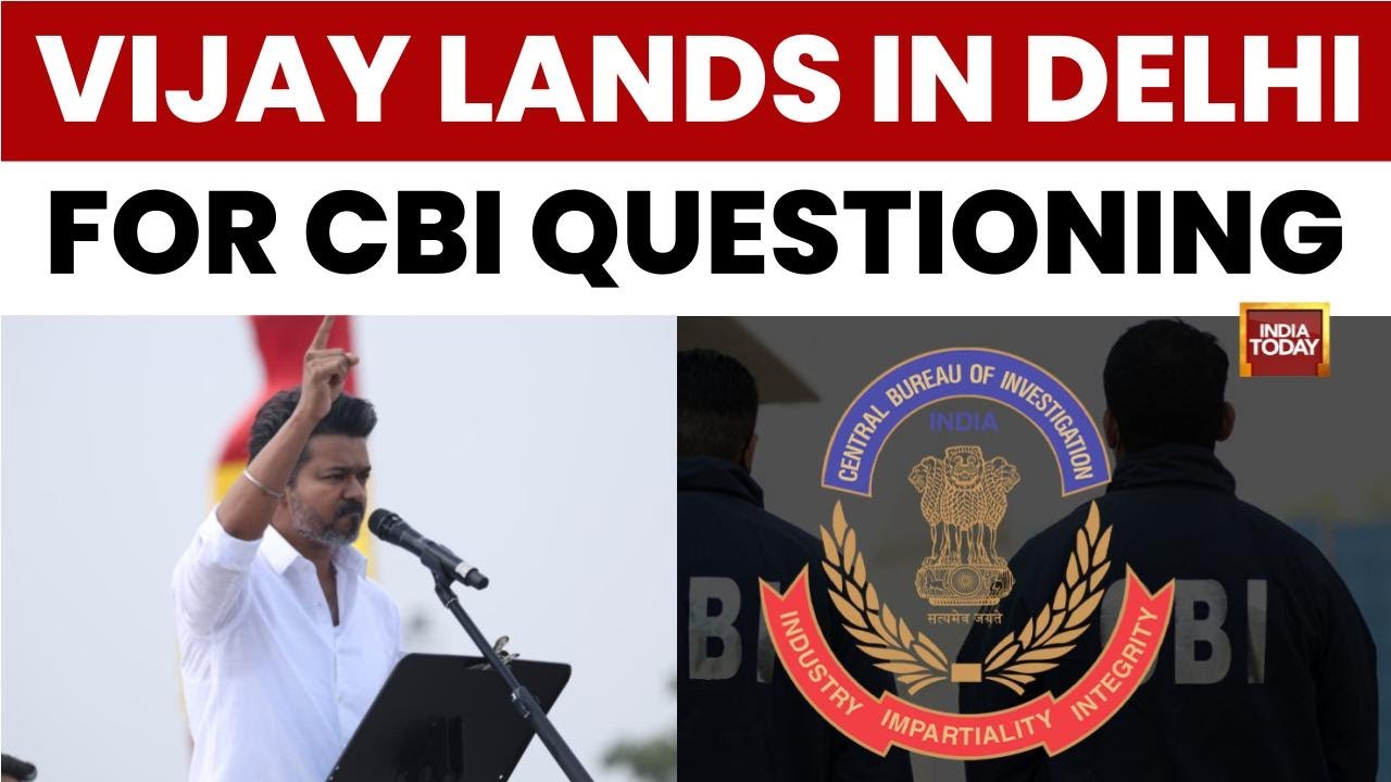 TVK Chief Vijay Appears Before CBI in Delhi for Karur Stampede Probe | Tamil Nadu News | India Today