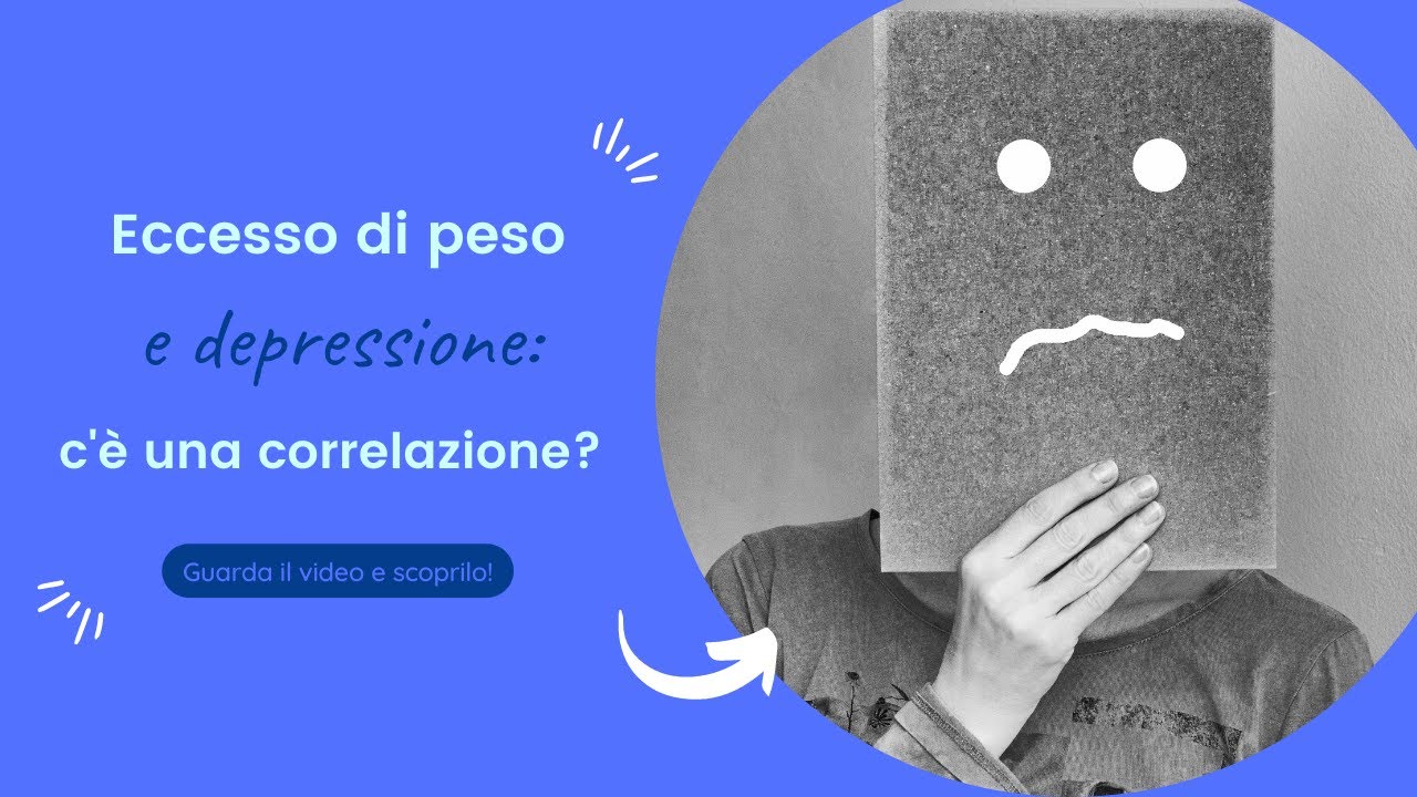 Eccesso di peso e depressione: c'&egrave; una correlazione?