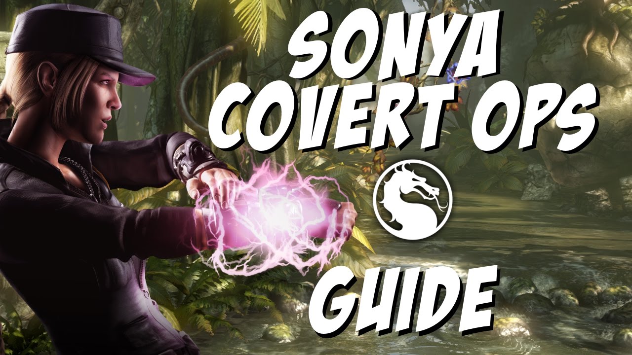 Sonya Covert Ops Combo Guide and More! | Mortal Kombat X
