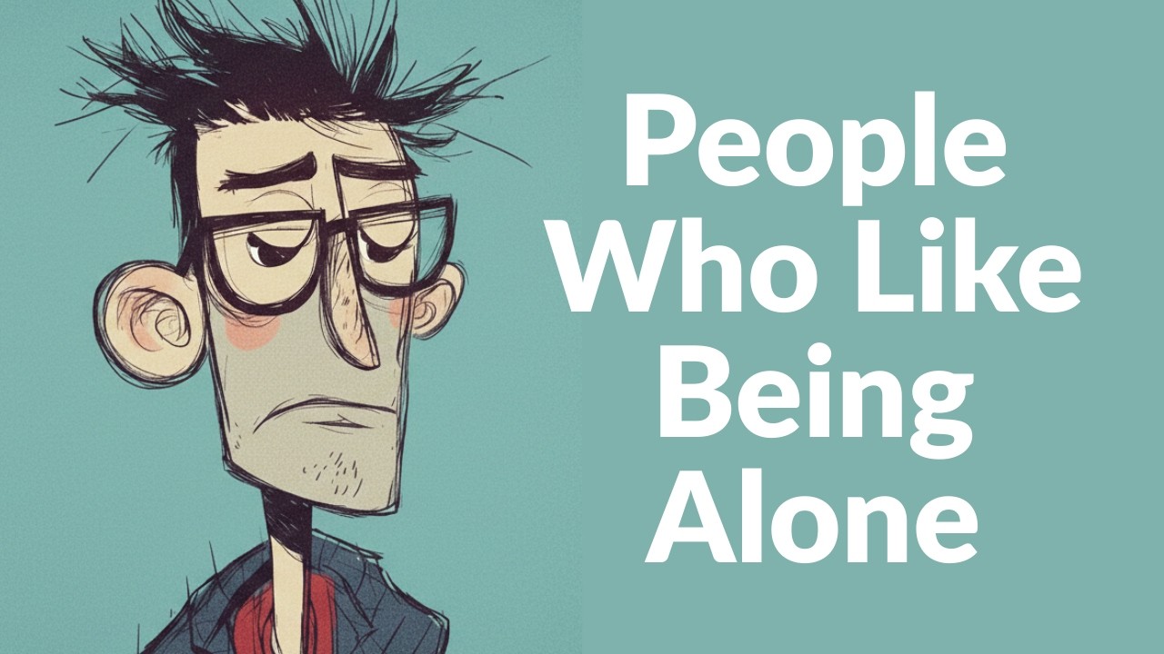 The Psychology Of People Who Like Being Alone