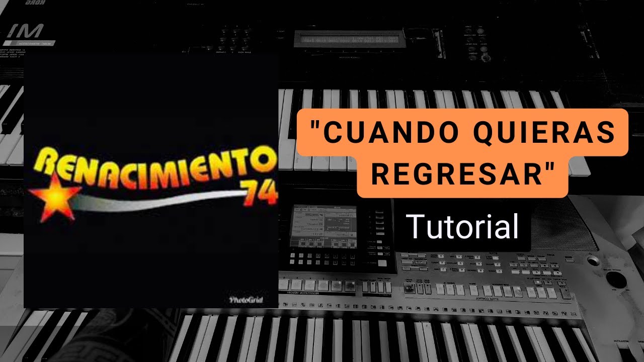 Renacimiento 74 - Cuando Quieras Regresar | Tutorial Teclado
