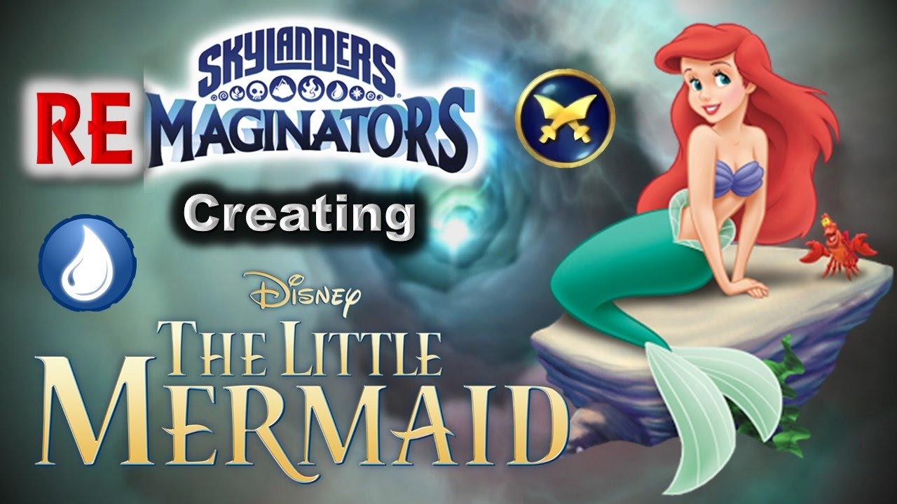 Skylanders RE-maginators - Creating ARIEL - THE LITTLE MERMAID 💦