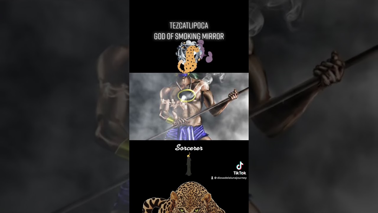 Tezcatlipoca The God of Smoking Mirror