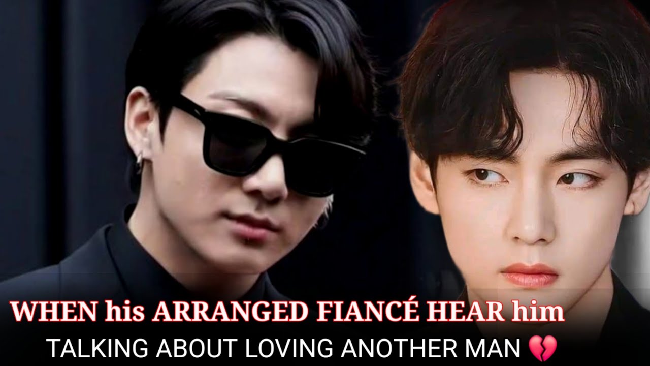 [ Oneshot 1/2 ] WHEN his ARRANGED FIANCÉ HEAR him TALKING ABOUT LOVING ANOTHER MAN 💔