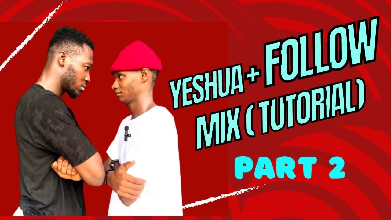 YESHUA MIX TUTORIAL PART TWO  | Yemi Davies  |  Dancing stars| First Love Church | Dag Heward Mills