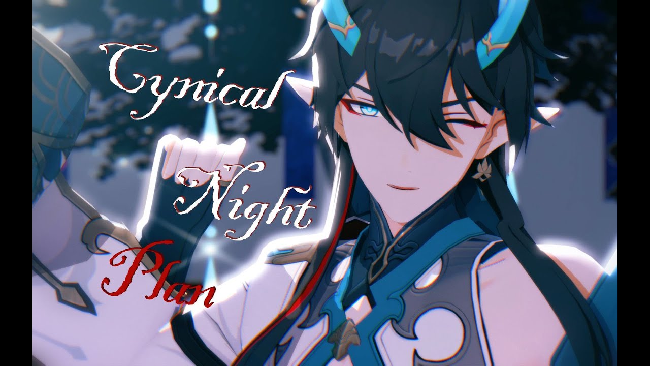 【Honkai：Star Rail MMD／4K／60FPS】Dan Heng【Cynical Night Plan】