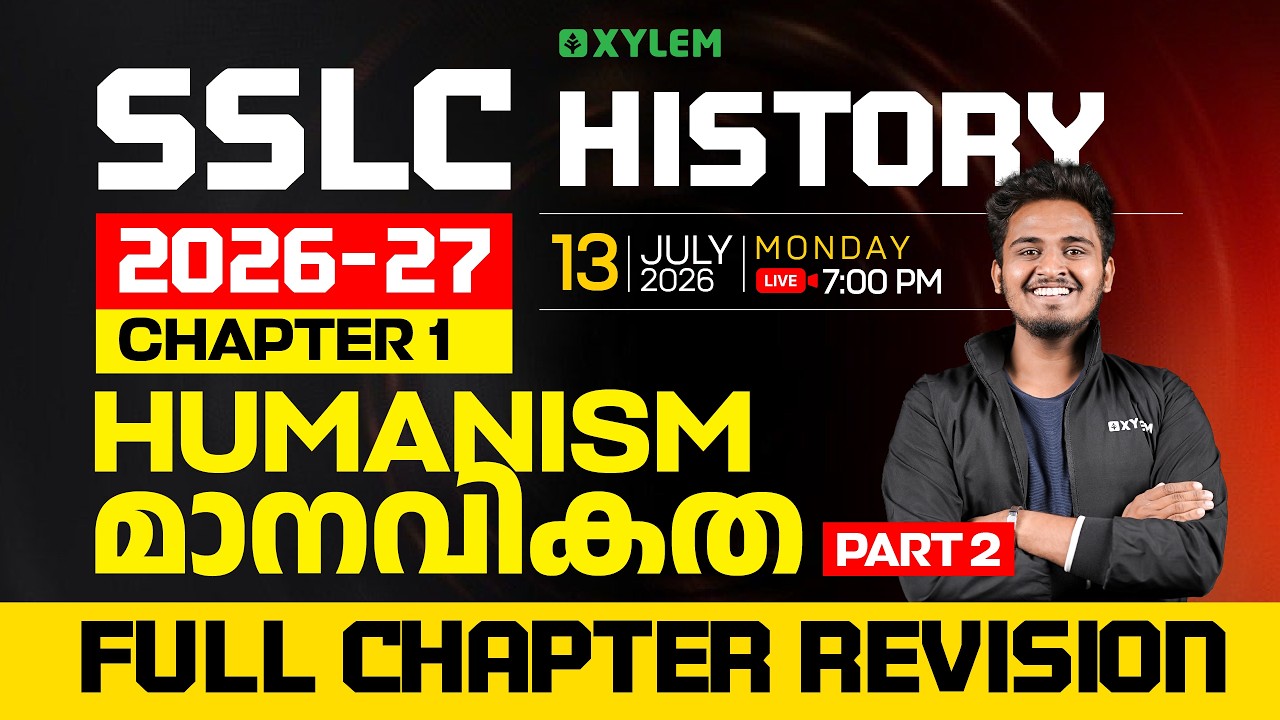 SSLC History 2026-27 | Chapter 1: Humanism | മാനവികത | Full Chapter Revision | Part 2 | Xylem SSLC