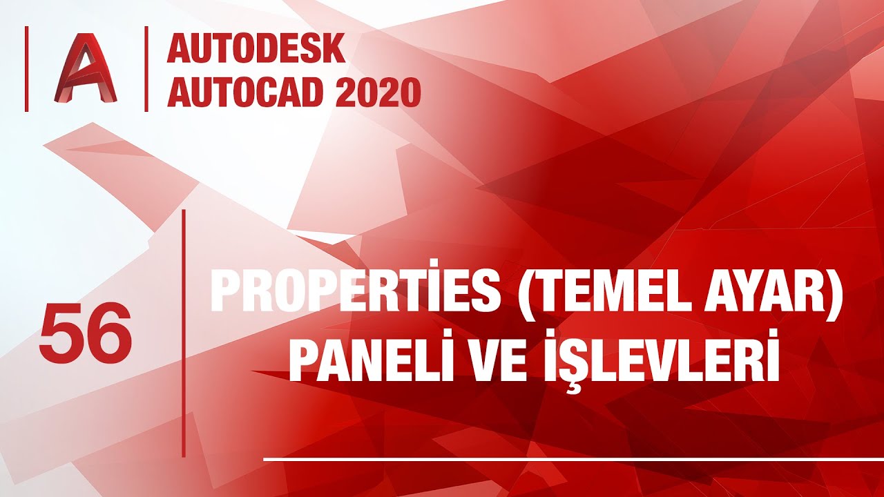 AutoCAD 2020 - Ders 56 -Properties (Temel Ayar) Paneli ve İşlevleri