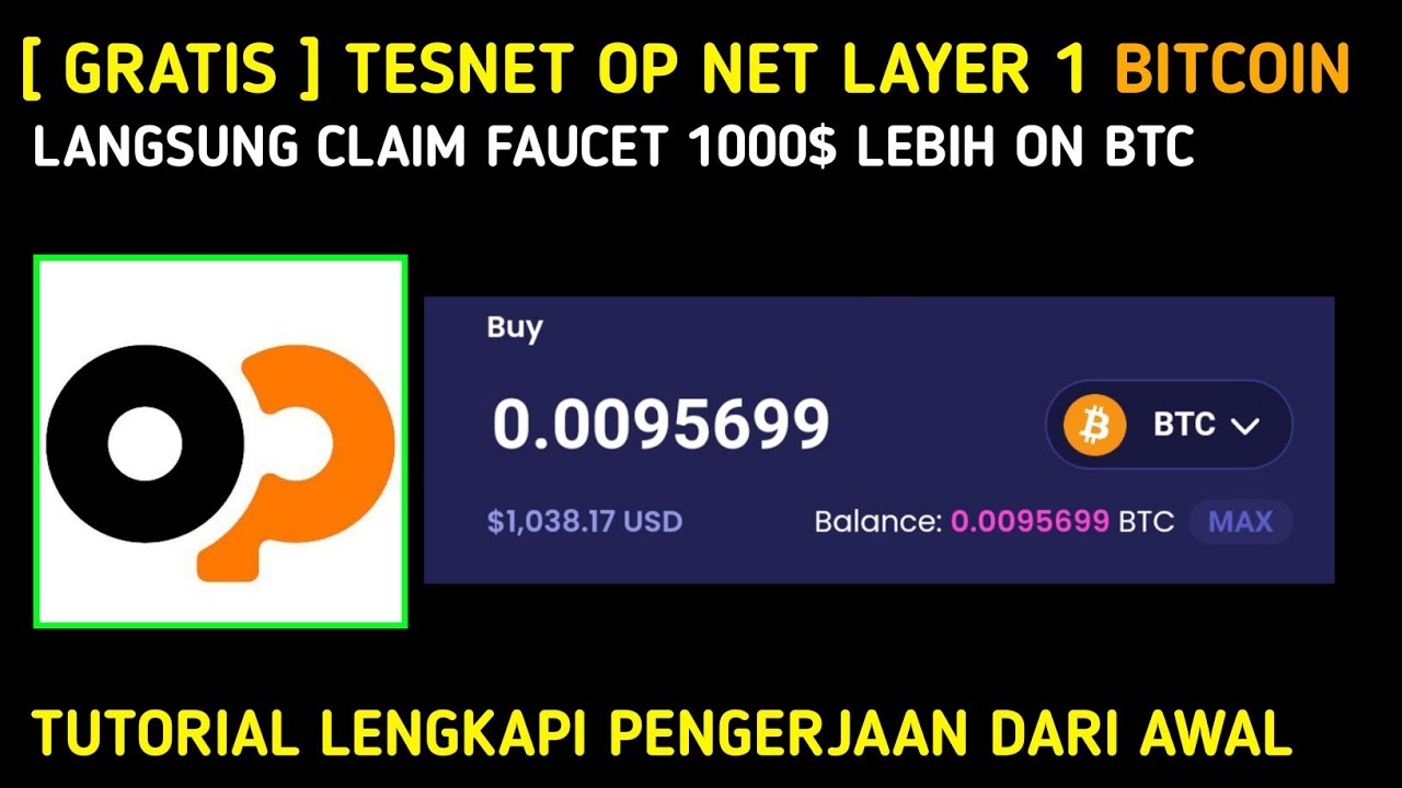 AIRDROP TESNET GRATIS !!! Tesnet OPNET Layer 1 Bitcoin, Tutorial gratis langsung 1000$ Faucet tBTC