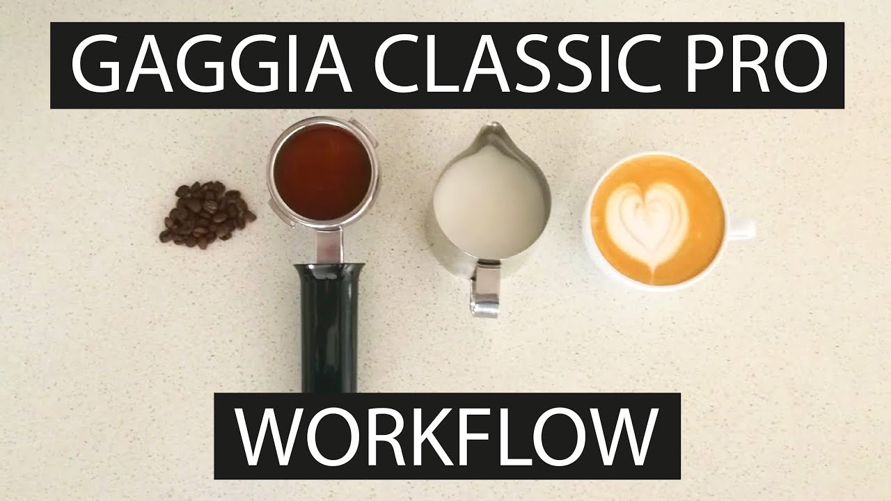 Barista Workflow - Morning coffee on the Gaggia Classic Pro