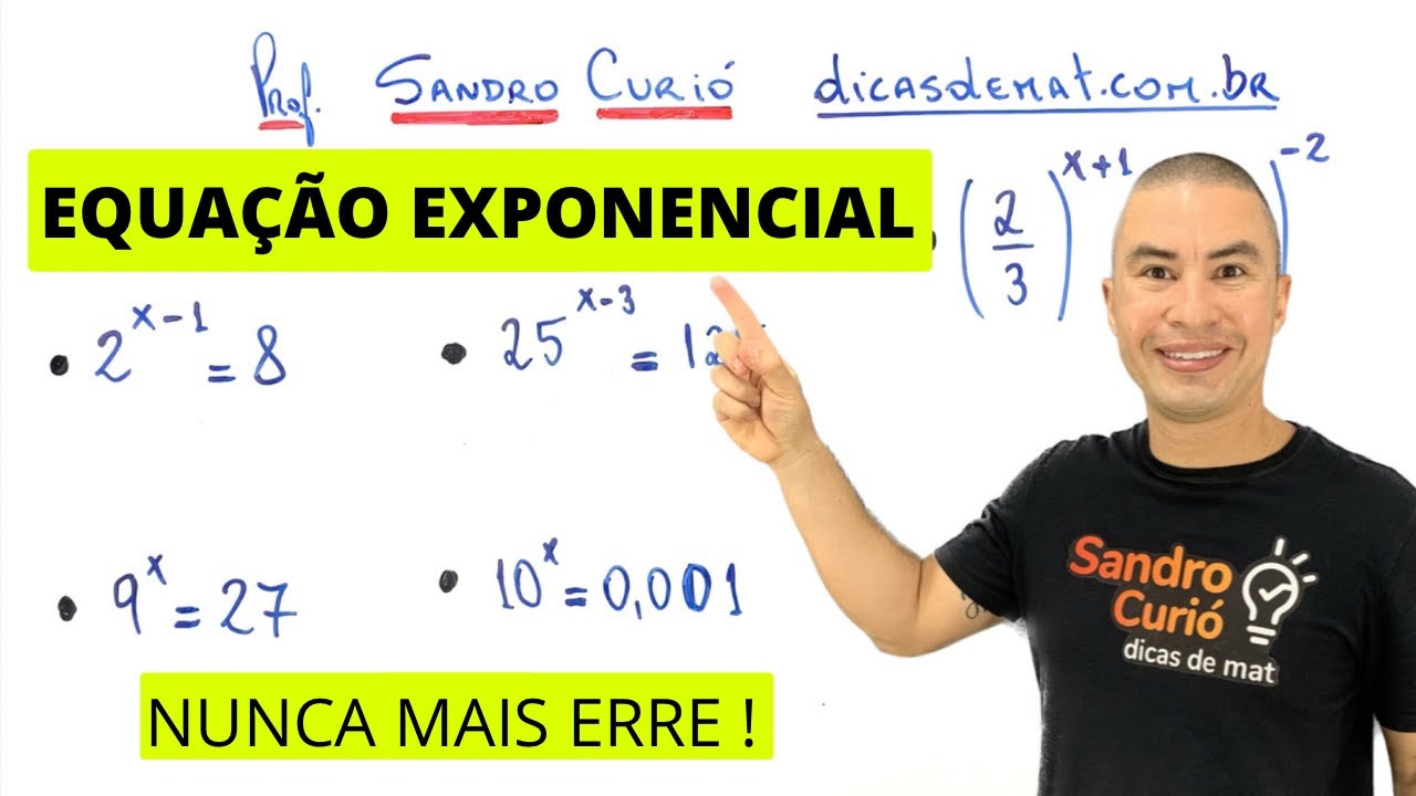 EQUAÇÃO EXPONENCIAL | 7 MINUTOS