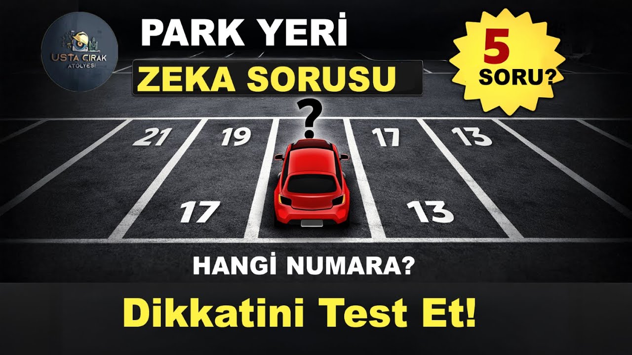 Arabayı Hangi Numaraya Park Ettik 🚗🧠  5 Zeka Sorusu