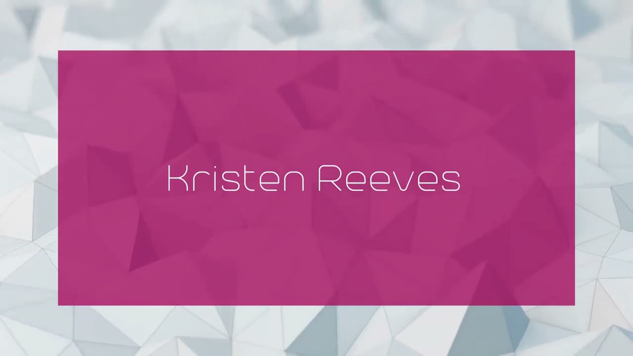 Kristen Reeves - appearance