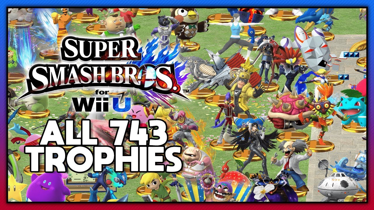 Super Smash Bros. for Wii U - All 743 Trophies (DLC Included)