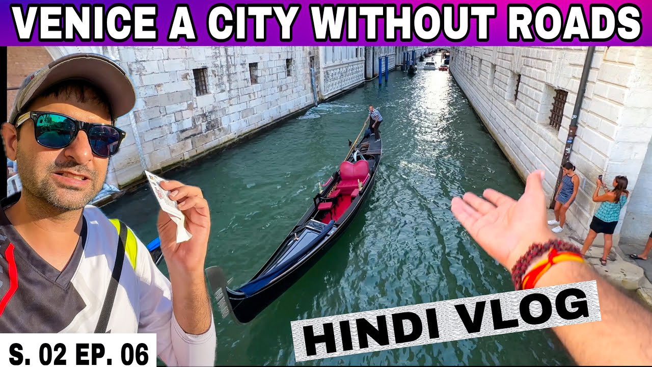 [S. 02 EP. 06] Venice “A city Built on Water” 😍 Venice vlog in Hindi | Ep. 06 India to London ride
