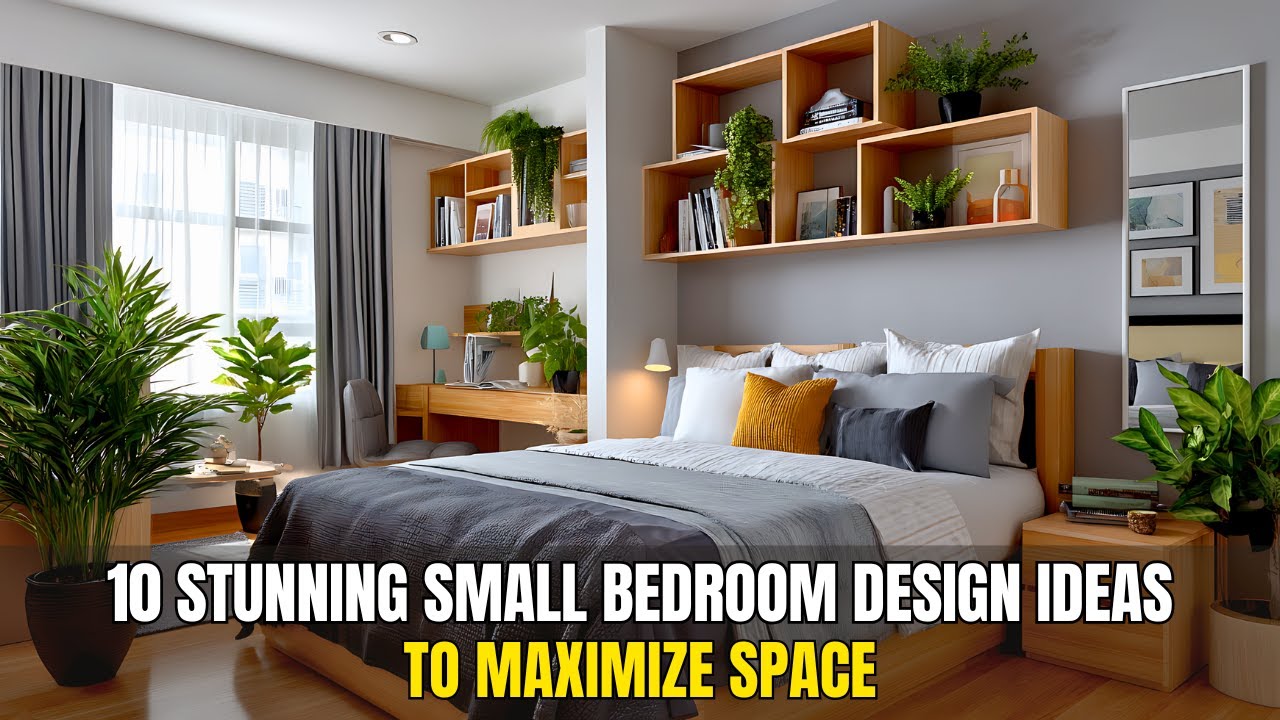 10 Stunning Small Bedroom Design Ideas to Maximize Space