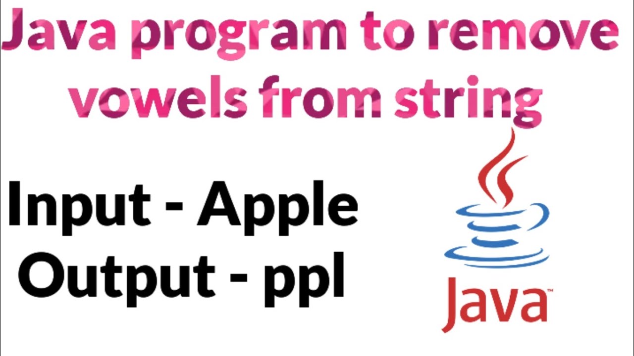 Remove vowels from string | Java programming