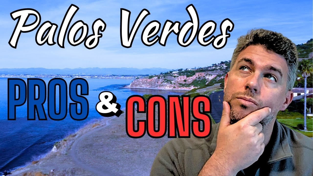 Is Palos Verdes a good place to live: Pros and Cons of living in Palos Verdes