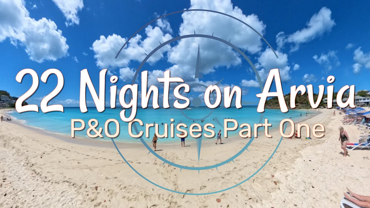 22 ночи в круизах Arvia P&O. Часть первая.