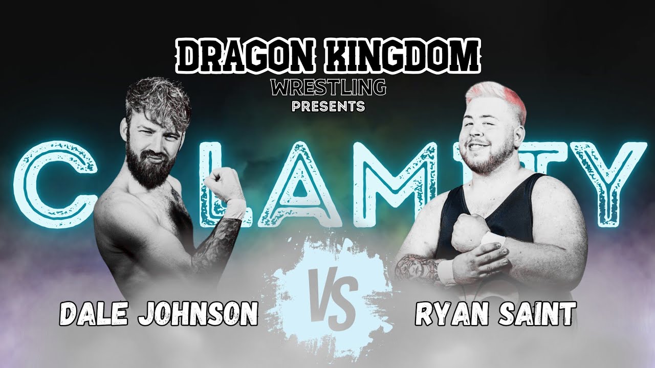 Dale Johnson Vs. Ryan Saint - Calamity
