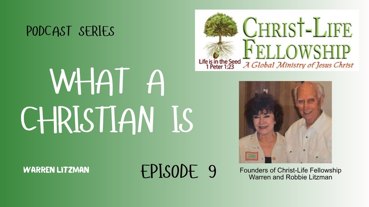 What a Christian Is: Episode 9