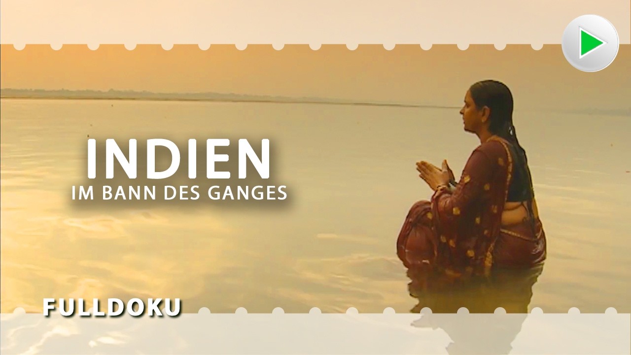INDIEN: IM BANN DES GANGES 🌍 Kultur Doku, Natur Doku Deutsch 2025 HD Deutsch 2025 HD