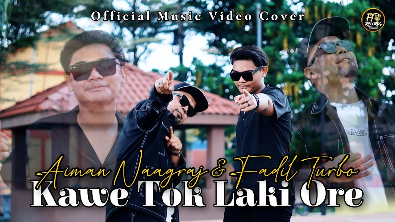 Kawe Tok Laki Ore - Aiman Naagraj & Fadil Turbo (Official Music Video Cover)