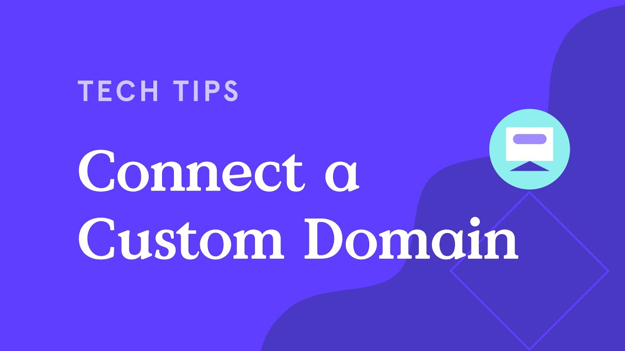 How Do I Connect My Custom Domain?