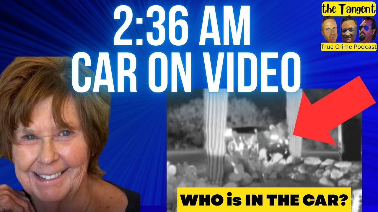 2:36 AM Car On Video... Where is Nancy Guthrie... Tangent Podcast