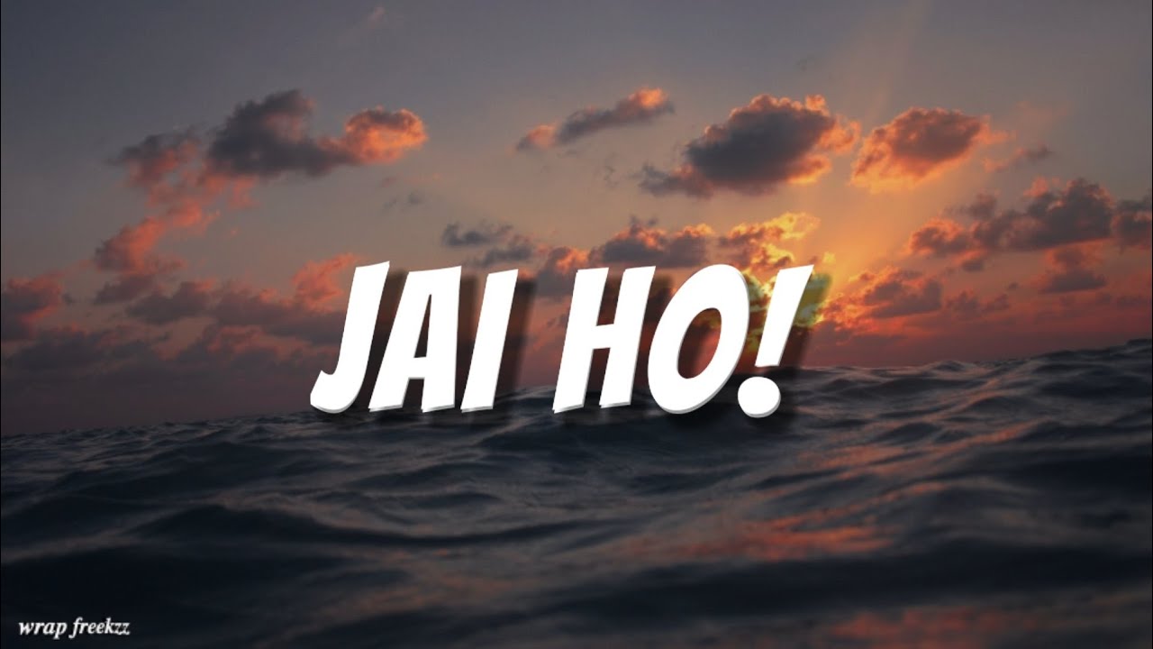 Jai Ho! (You Are My Destiny)