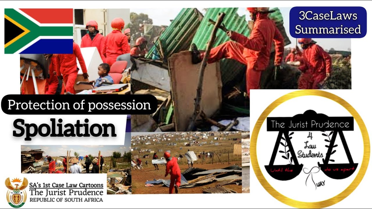 Protection of possession & holdership | SPOLIATION | property law| SA CASE LAW CARTOONS