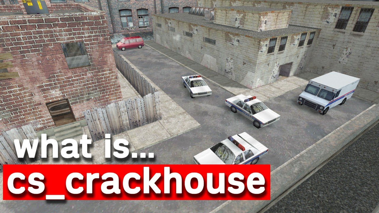 Что такое cs_crackhouse?