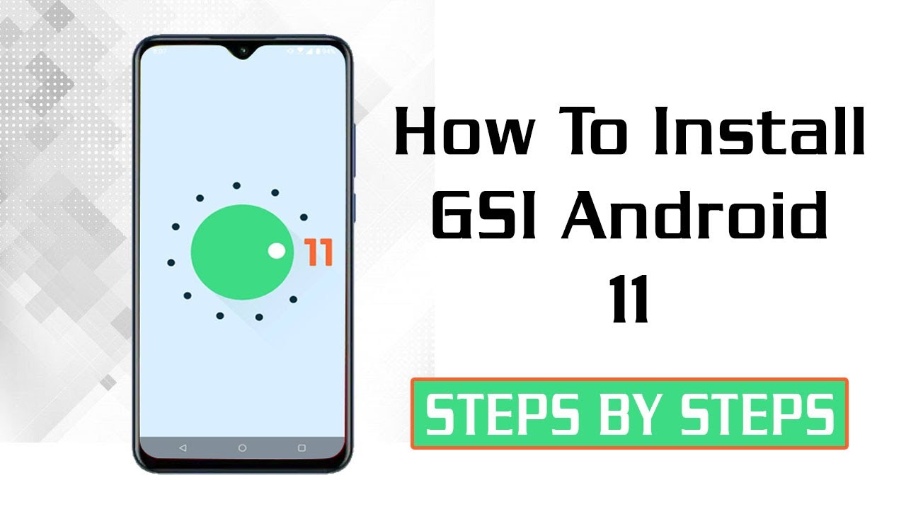 [GUIDE] How To Install GSI, GAPPS, Kernel, & ROOT Android 11 - Steps By Steps
