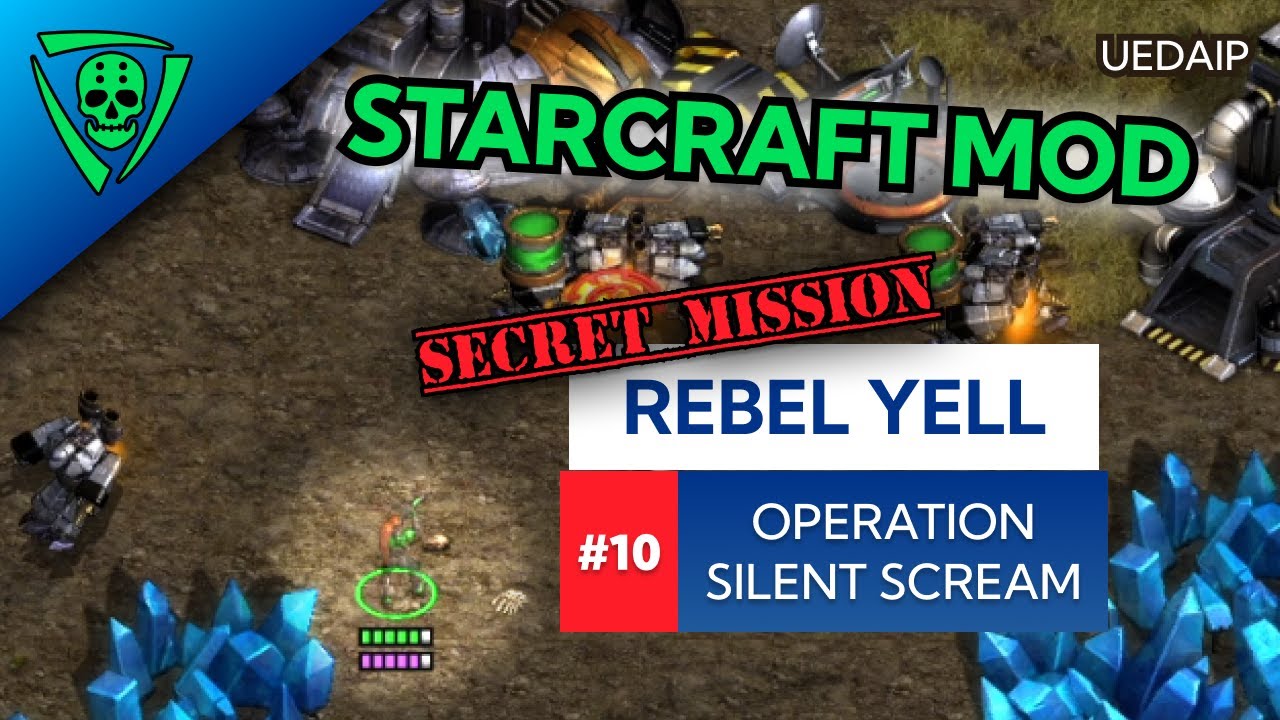 UEDAIP StarCraft - Rebel Yell - Operation Silent Scream