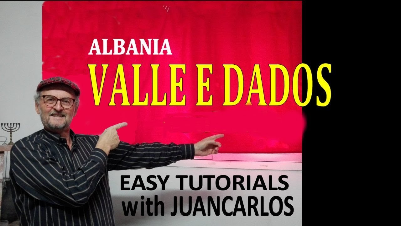 Valle e Dados, Albania, tutorial di Juancarlos Battilani
