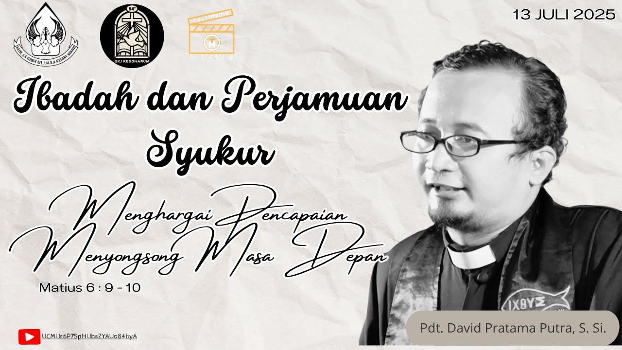 IBADAH DAN PERJAMUAN SYUKUR || MINGGU 13 JULI 2025 || GKJ KEBONARUM