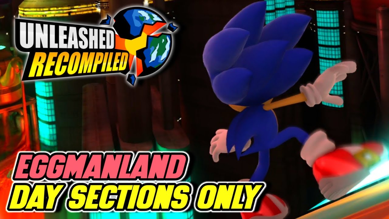 EGGMANLAND, BUT DAY SECTIONS ONLY - Sonic Unleashed Recompiled (PC)