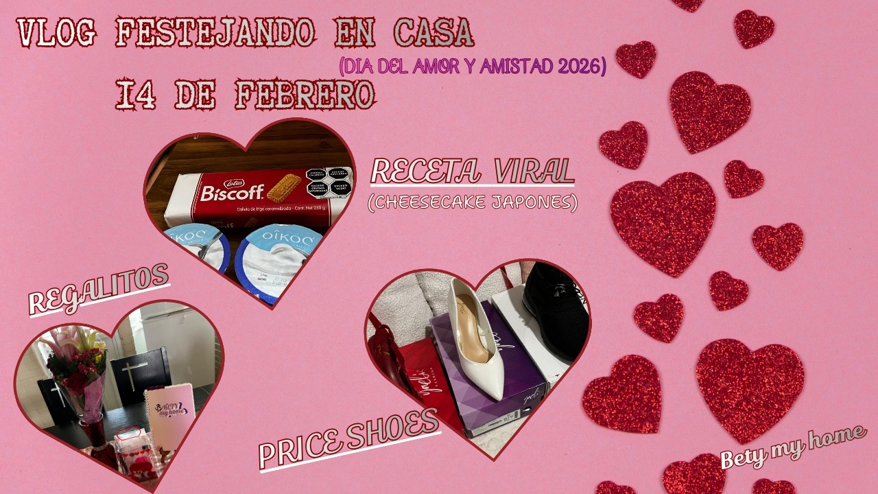VLOG FESTEJANDO EN CASA  14 DE FEBRERO