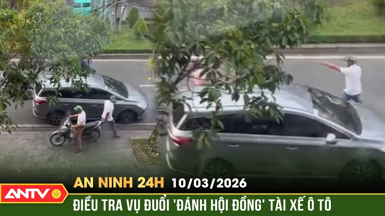 An ninh 24h ngày 10/3: Hai người đi xe máy rượt đuổi, vây đánh tài xế ô tô giữa đường | ANTV