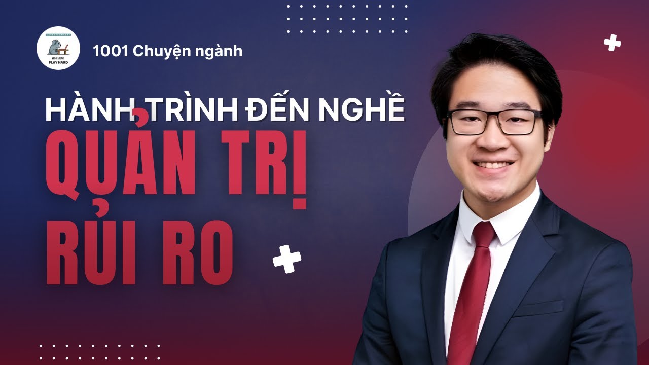 Bí quyết ngành Quản trị rủi ro ai cũng muốn biết!