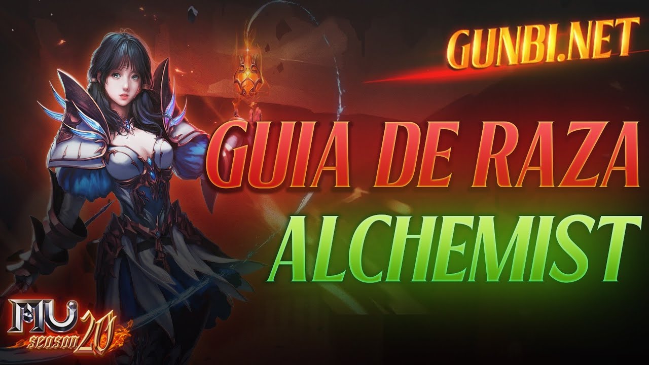 Gu&iacute;a de la Alchemist - Mu Online / Gunbi S20